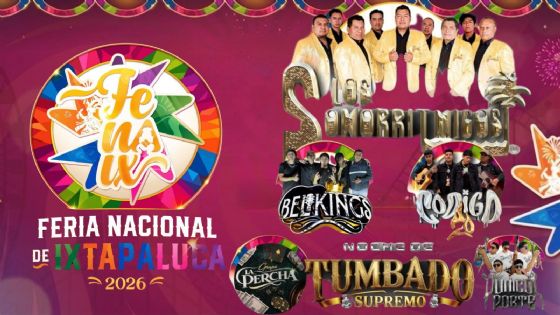 Feria Nacional de Ixtapaluca 2026: ¿Qué artistas darán concierto GRATIS HOY 18 de mayo?