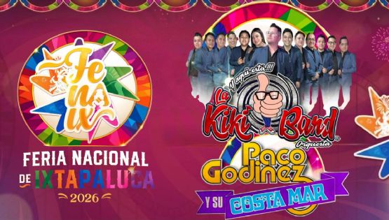 Feria Nacional de Ixtapaluca 2026: Cartelera de artistas que darán concierto GRATIS HOY 20 de mayo en el EDOMEX