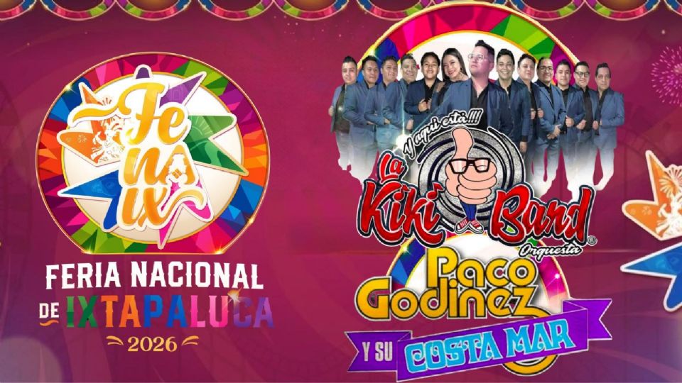 Artistas que se presentarán HOY en la Feria Nacional de Ixtapaluca 2026