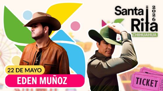 Feria Santa Rita Chihuahua 2026: Cartelera de artistas que darán concierto HOY 22 de mayo; precios
