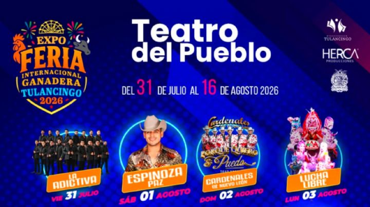 Expo Feria Internacional Ganadera Tulancingo 2026: Revelan cartelera completa para el teatro del pueblo