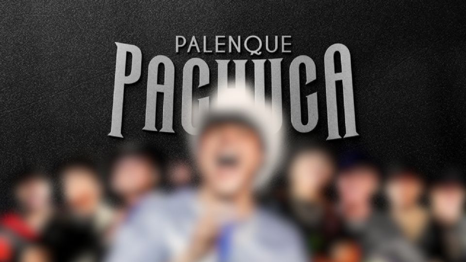 Revelan al primer artista confirmado para el Palenque Pachuca en Hidalgo