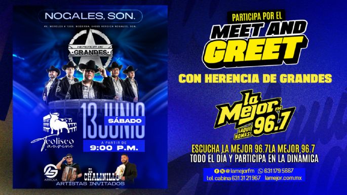 LA MEJOR 96.7 TE LLEVA AL MEET & GREET CON HERENCIA DE GRANDES