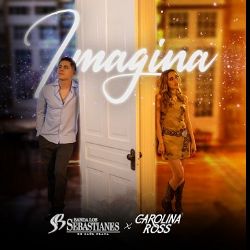 “Imagina” juntos a Los Sebastianes y Carolina Ross