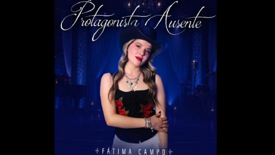 Fátima Campo es una “Protagonista ausente”