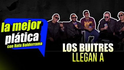 Los Buitres de Culiacán en La Mejor Plática: El fraude por su nombre, su relación con Grupo Firme y más