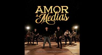 Escucha “Amor a medias” con Alegres de la Sierra y Perdidos de Sinaloa