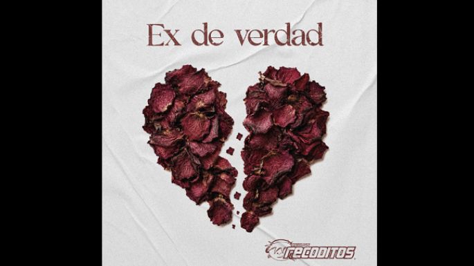Banda Los Recoditos lanza su versión de un “Ex de verdad”